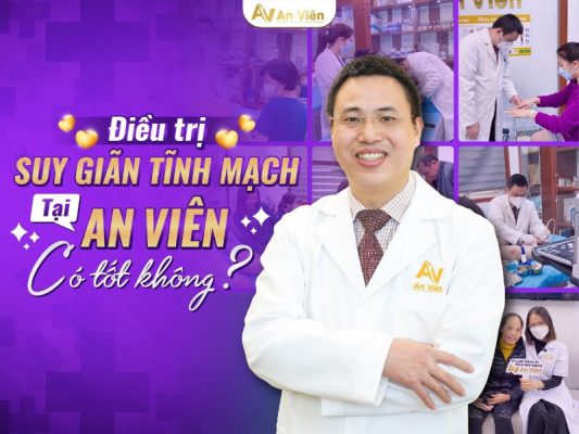 Điều trị suy giãn tĩnh mạch An Viên ba
