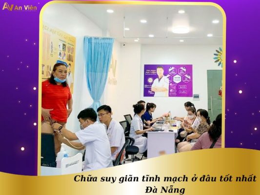 chữa suy giãn tĩnh mạch ở đâu tốt nhất Đà Nẵng