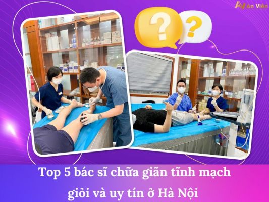 bác sĩ chữa giãn tĩnh mạch