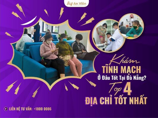 khám giãn tĩnh mạch ở đâu tốt