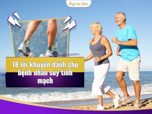 18 lời khuyên dành cho bệnh nhân suy tĩnh mạch