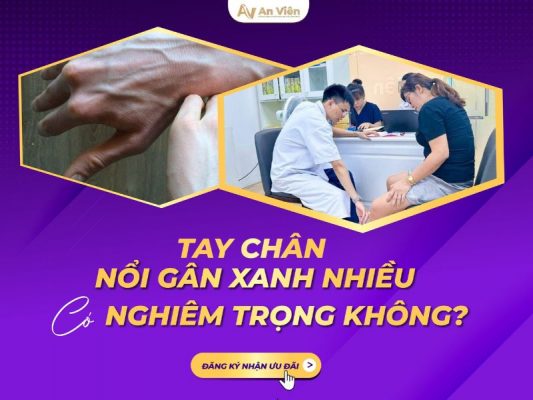 tay chân nhiều gân xanh