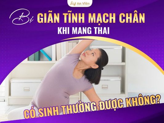 bị giãn tĩnh mạch chân khi mang thai