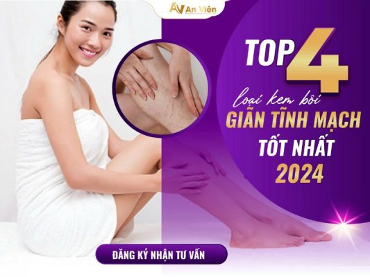 kem bôi giãn tĩnh mạch loại nào tốt nhất