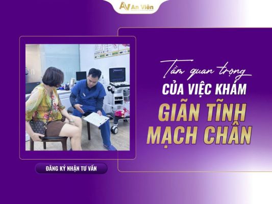 khám giãn tĩnh mạch chân ở đâu